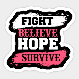 Fight Believe Hope Survive T Shirt For Women Men Sticker